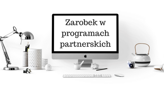 Zarobek w programach partnerskich